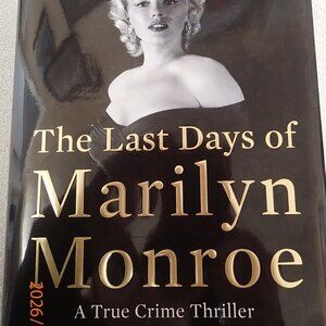 The Last Days of Marilyn Monroe By James Patterson